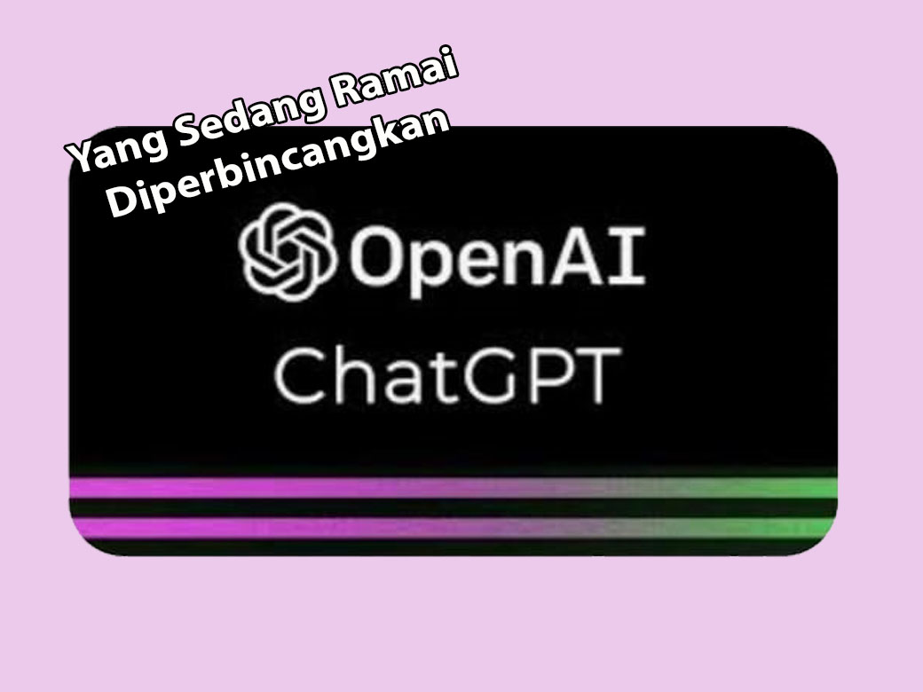 ChatGPT Apakah itu?